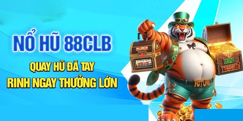 Nổ hũ 88CLB là một thế giới game đầy thú vị 